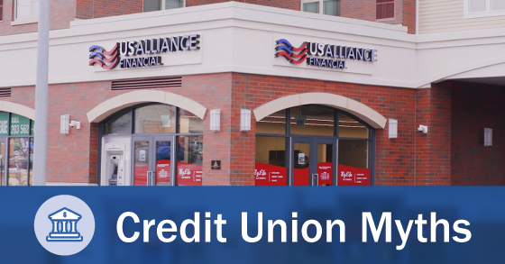 Credit Union Myths
