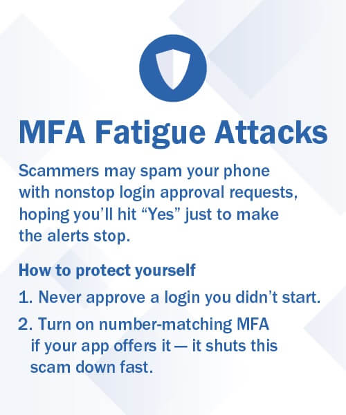 Fraud tip about MFA fatigue attacks.
