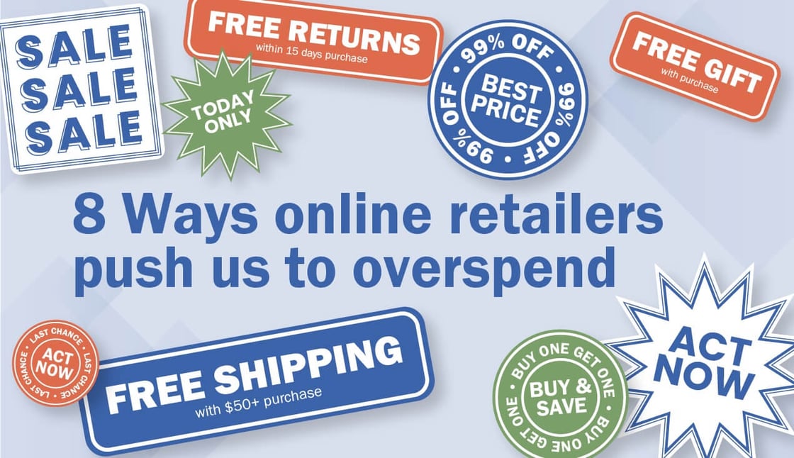 Sale posters with the title, "8 Ways online retailers push us to overspend."